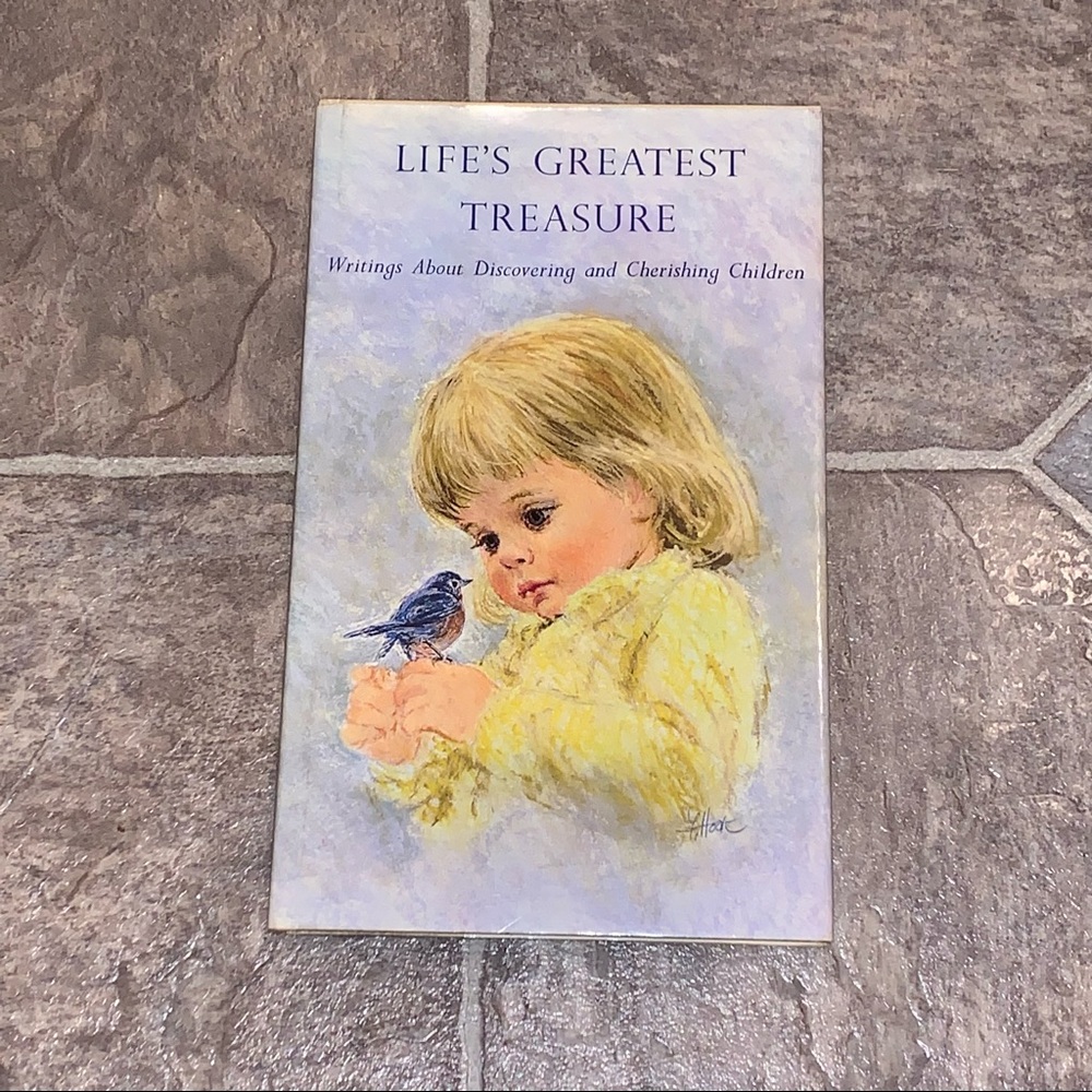 Life's Greatest Treasure Writings About Cherishing Children Hardcover Book// God